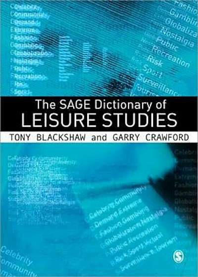 SAGE Dictionary of Leisure Studies, Paperback