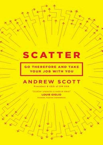 Scatter: Go Therefore and Take Your Job with You, Paperback
