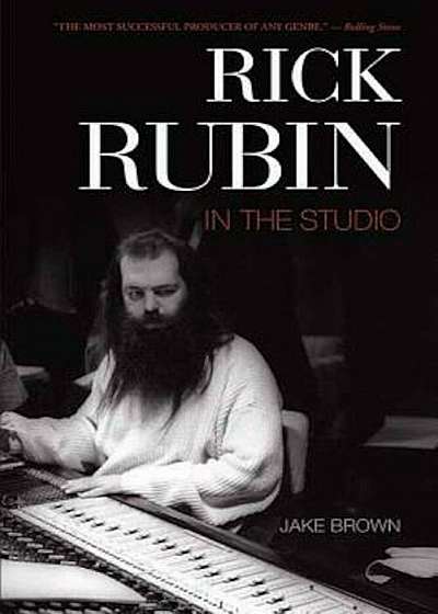 Rick Rubin: In the Studio, Paperback