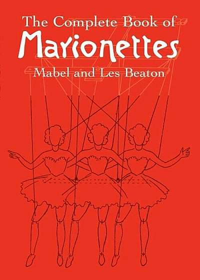 The Complete Book of Marionettes, Paperback