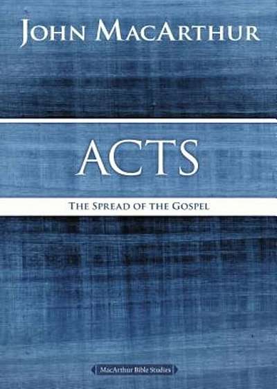 Acts: The Spread of the Gospel, Paperback