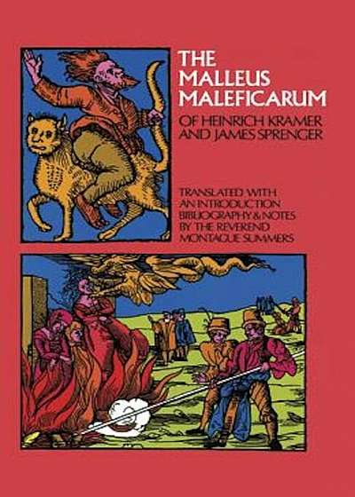 Malleus Maleficarum of Heinrich Kramer and James Sprenger, Paperback