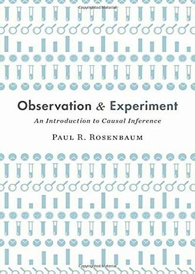 Observation and Experiment: An Introduction to Causal Inference, Hardcover