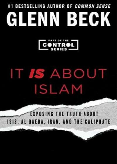 It Is about Islam: Exposing the Truth about Isis, Al Qaeda, Iran, and the Caliphate, Paperback