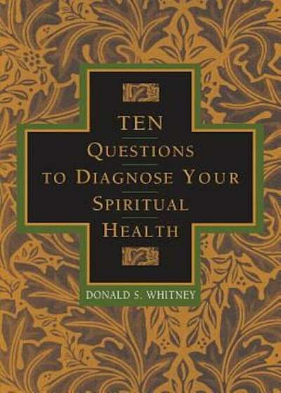 10 Questions to Diagnose Your Spiritual Health, Paperback