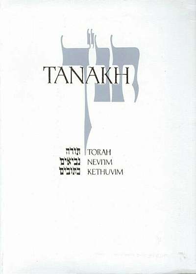Tanakh-TK: A New Traslation of the Holy Scriptures According to the Traditional Hebrew Text, Hardcover