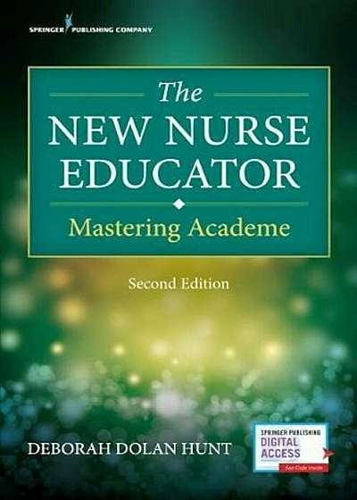 The New Nurse Educator, Second Edition: Mastering Academe, Paperback