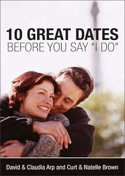 10 Great Dates Before You Say 'i Do', Paperback