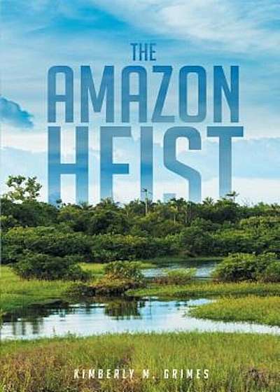 The Amazon Heist, Paperback