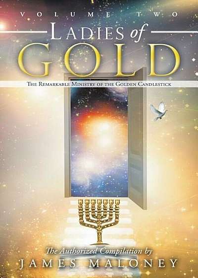 Volume Two Ladies of Gold: The Remarkable Ministry of the Golden Candlestick, Paperback