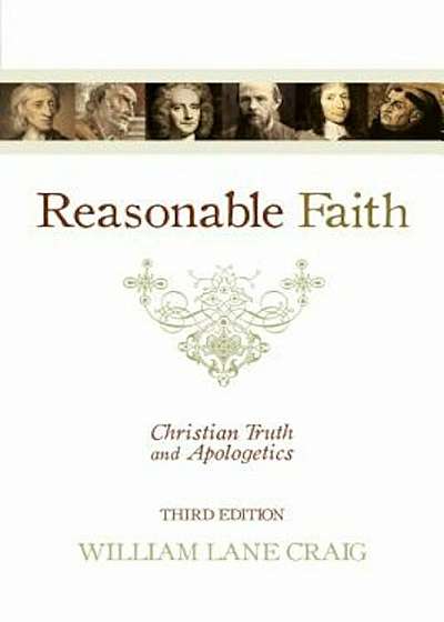 Reasonable Faith: Christian Truth and Apologetics, Paperback