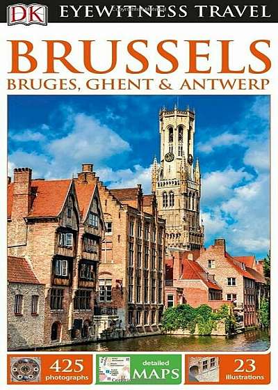 DK Eyewitness Travel Guide Brussels, Bruges, Ghent & Antwerp, Paperback