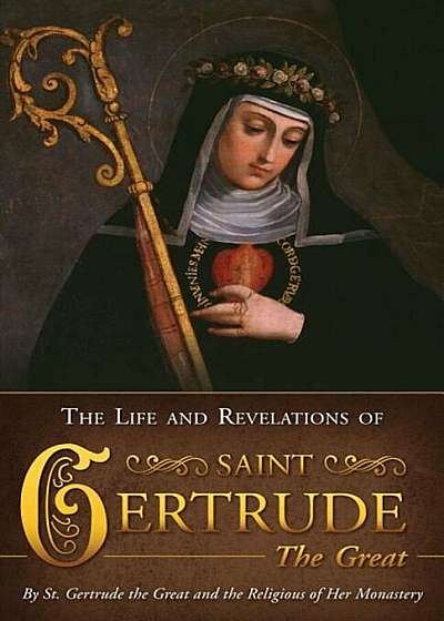 Life & Revelations of Saint Gertrude the Great, Paperback