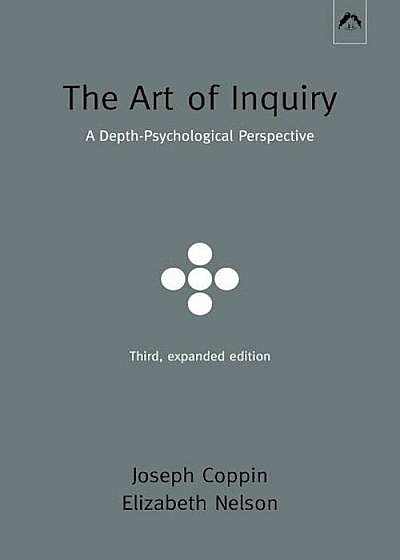 The Art of Inquiry: A Depth-Psychological Perspective, Paperback