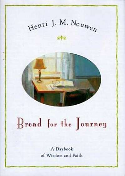 Bread for the Journey: A Daybook of Wisdom and Faith, Hardcover
