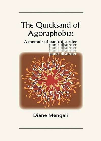 The Quicksand of Agoraphobia: A Memoir of Panic Disorder, Paperback