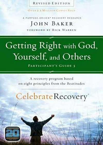 Getting Right with God, Yourself, and Others Participant's Guide 3: A Recovery Program Based on Eight Principles from the Beatitudes, Paperback
