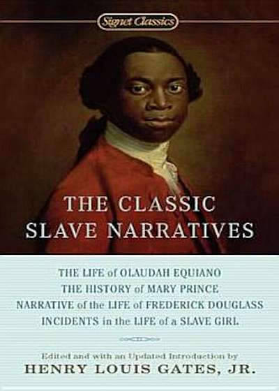 The Classic Slave Narratives, Paperback
