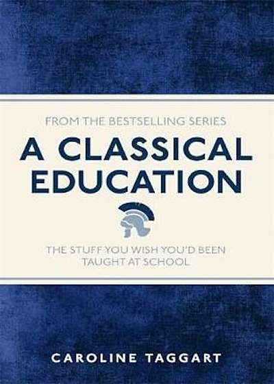 Classical Education, Paperback