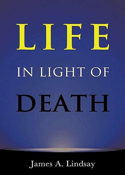 Life in Light of Death, Paperback