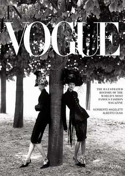 In Vogue: An Illustrated History of the World's Most Famous Fashion Magazine, Hardcover