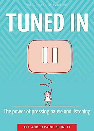 Tuned in: The Power of Pressing Pause and Listening, Paperback