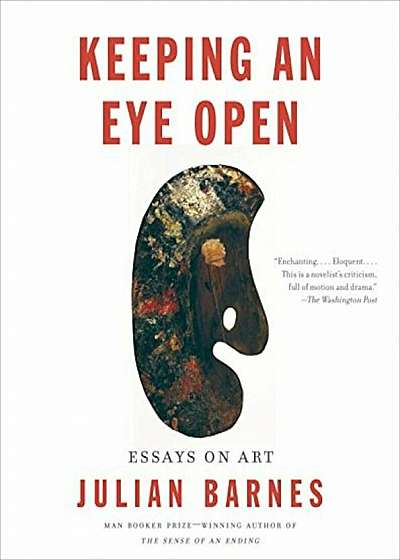 Keeping an Eye Open: Essays on Art, Paperback