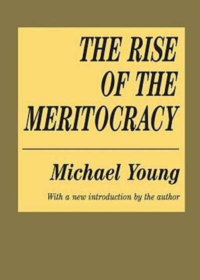 The Rise of the Meritocracy, Paperback