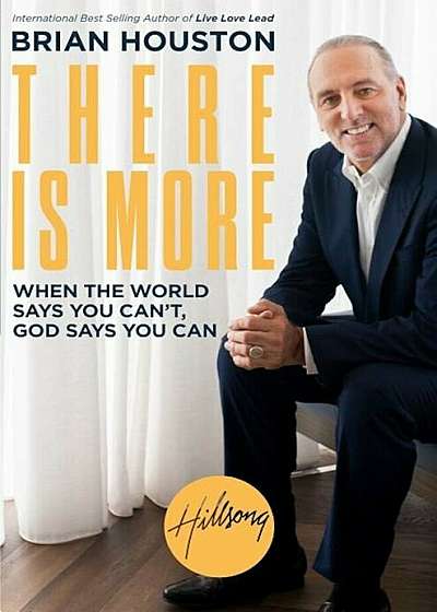 There Is More: When the World Says You Can't, God Says You Can, Hardcover
