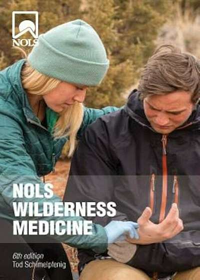Nols Wilderness Medicine, Paperback