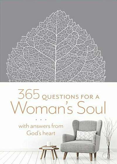 365 Questions for a Woman's Soul: With Answers from God's Heart, Hardcover