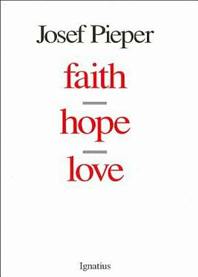 Faith, Hope, Love, Paperback