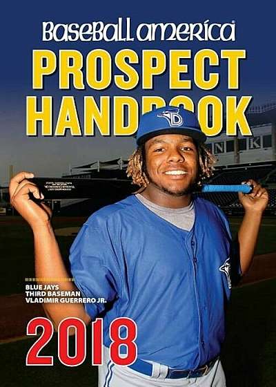 Baseball America 2018 Prospect Handbook, Paperback