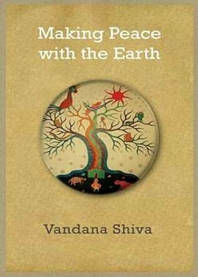 Making Peace with the Earth, Paperback