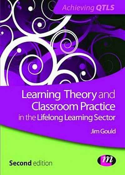 Learning Theory and Classroom Practice in the Lifelong Learn, Paperback