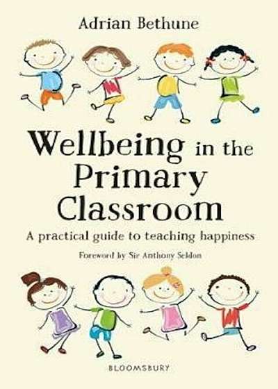 Wellbeing in the Primary Classroom, Paperback
