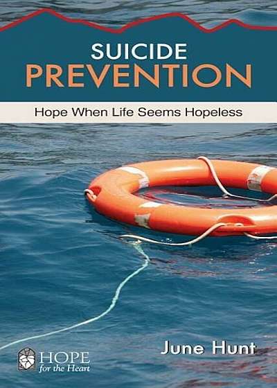 Suicide Prevention: Hope When Life Seems Hopeless, Paperback