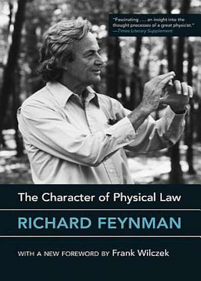 The Character of Physical Law, Paperback