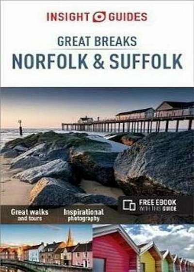 Insight Guides Great Breaks Norfolk & Suffolk, Paperback