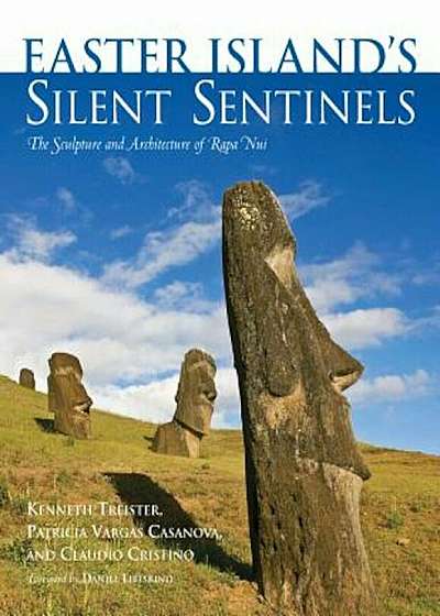 Easter Island's Silent Sentinels: The Sculpture and Architecture of Rapa Nui, Hardcover