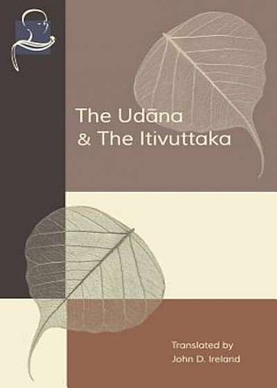The Udana and the Itivuttaka, Paperback