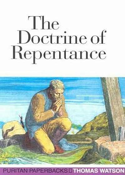 Doctrine of Repentance:, Paperback