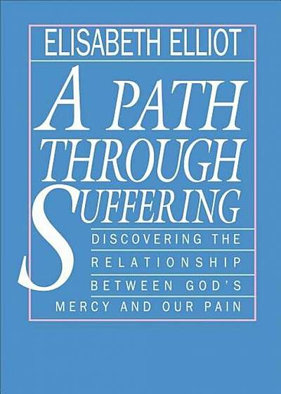 A Path Through Suffering, Paperback
