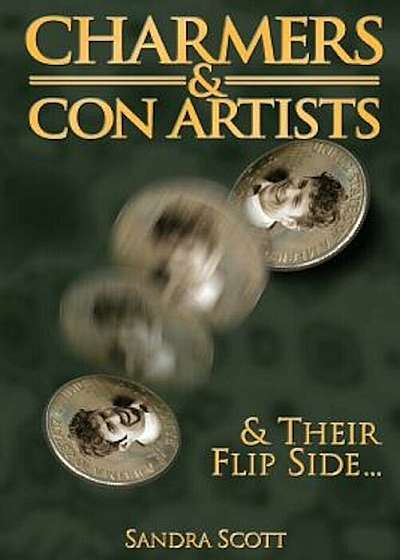 Charmers & Con Artists: And Their Flip Side, Paperback