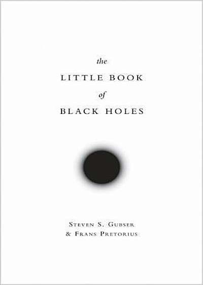 The Little Book of Black Holes, Hardcover