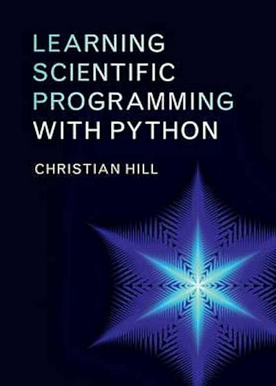 Coperta cărții Learning Scientific Programming with Python, Paperback