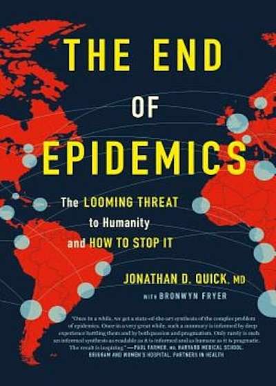 The End of Epidemics: The Looming Threat to Humanity and How to Stop It, Hardcover