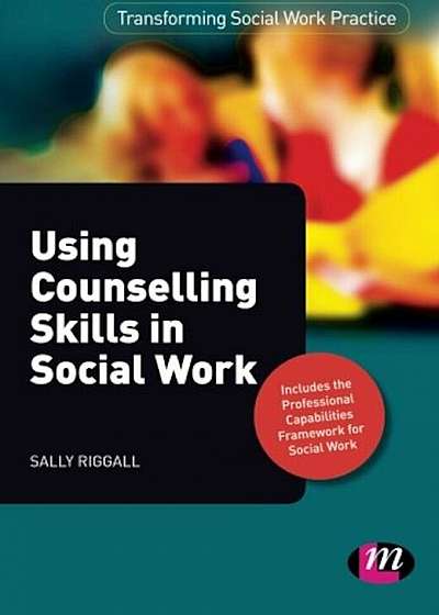 Using Counselling Skills in Social Work, Paperback