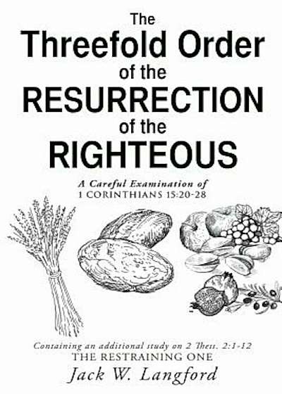 The Threefold Order of the Resurrection of the Righteous, Paperback