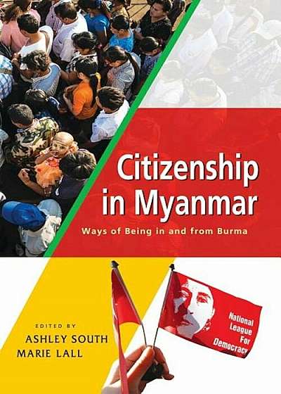 Citizenship in Myanmar: Ways of Being in and from Burma, Paperback